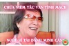 Chữa Viêm Tắc Van Tĩnh Mạch cho Nghệ sĩ Minh Cảnh bằng Thập Chỉ Liên Tâm (bài 32)