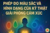 Phép Đo Màu Sắc và Hình Dạng Cảm Xúc Trong EFT (bài 25)