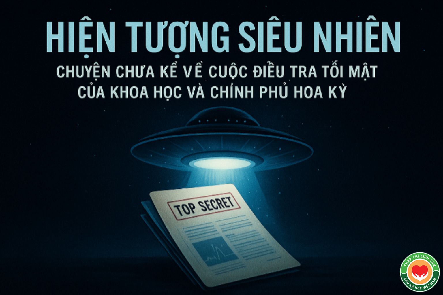 Cuộc Điều Tra Tối Mật Của Khoa Học & Chính Phủ Mỹ (bài 1)