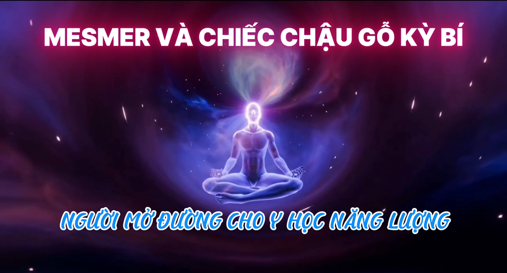 Franz Anton Mesmer: Người Tiên Phong Của Y Học Năng Lượng Và Cảm Xạ