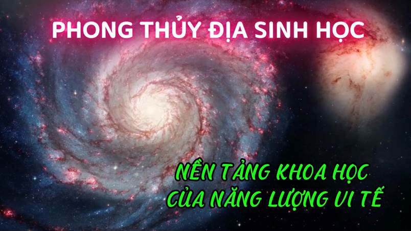 CHUYÊN ĐỀ PHONG THỦY ĐỊA SINH HỌC (Bài 25)
