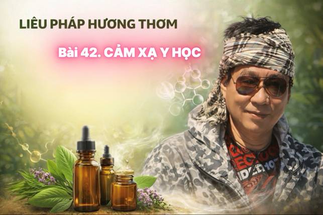 Liệu Pháp Hương Thơm (Bài 47)